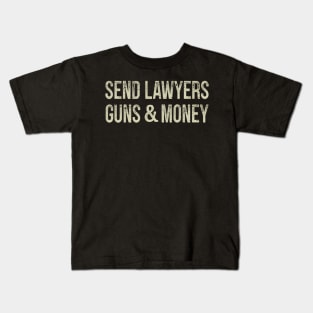 Send Lawyers Guns And Money Kids T-Shirt